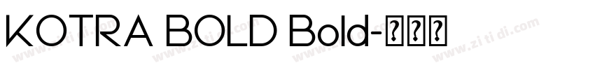 KOTRA BOLD Bold字体转换